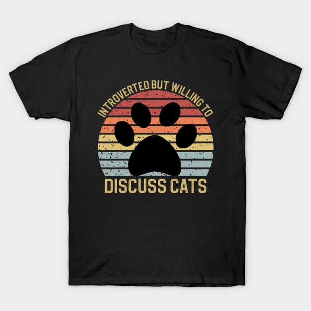 Introverted But Willing To Discuss Cats T-Shirt by DragonTees